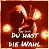 Jay Creti - Du hast die Wahl - Single